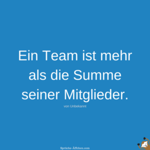 Team Sprüche 30 energiegeladene Zitate für mehr Teamwork